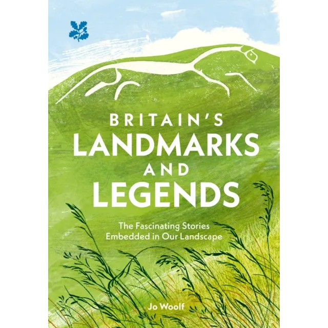  Britain’s Landmarks and Legends : The Fascinating Stories Embedded in Our Landscape