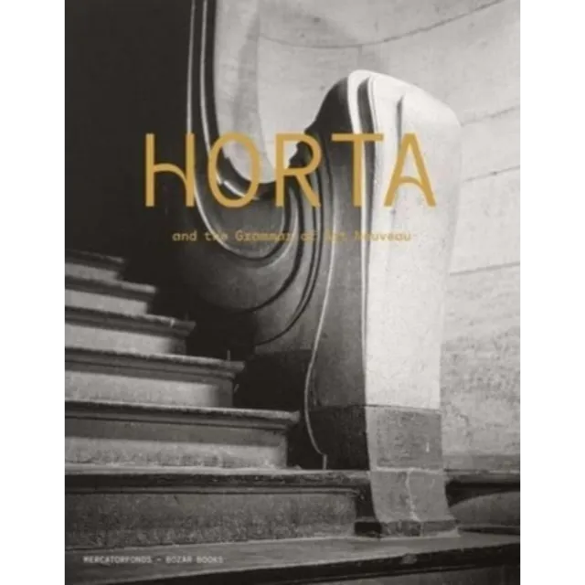[9780300276282] Horta and the Grammar of Art Nouveau
