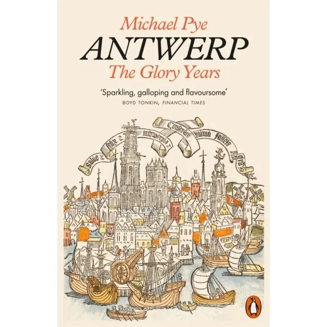 Antwerp : The Glory Years