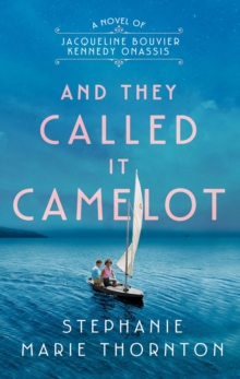 And They Called It Camelot