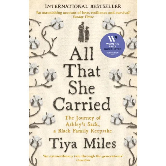 All That She Carried : The Journey of Ashley's Sack, a Black Family Keepsake