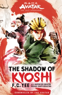 Avatar, The Last Airbender - The Kyoshi Novels 2 : The Shadow of Kyoshi