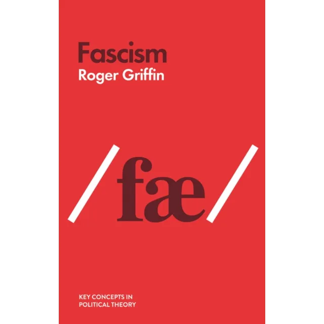 Key Concepts in Political Theory : Fascism