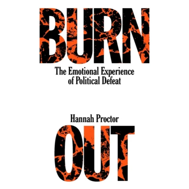 Burnout : The Emotional Experience of Political Defeat