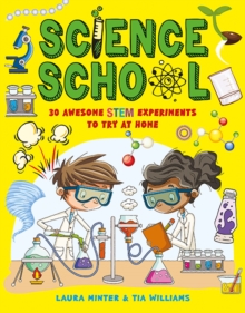 Science School : 30 Awesome Stem Experiments to Try at Home