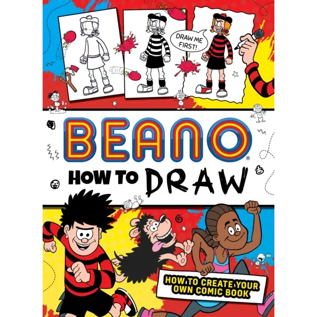 Beano How to Draw : How to Create Your Own Comic Book