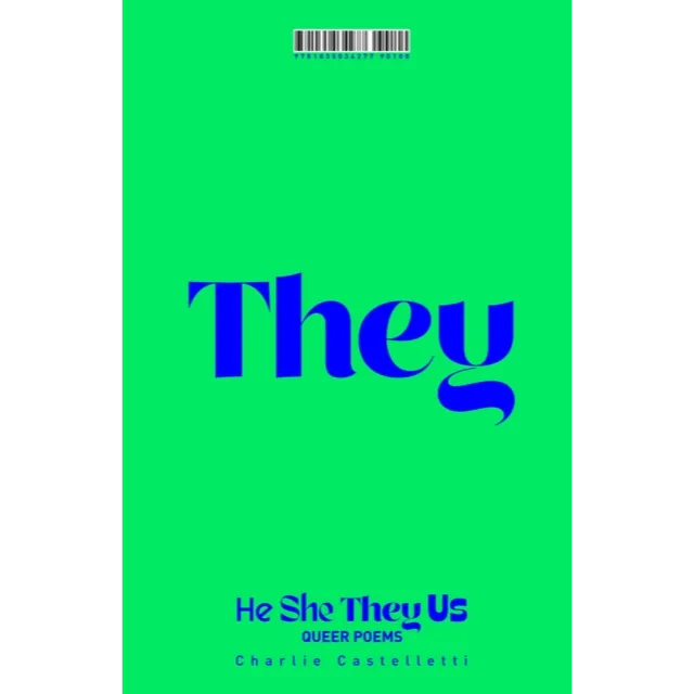 He, She, They, Us : An Anthology of Queer Poems