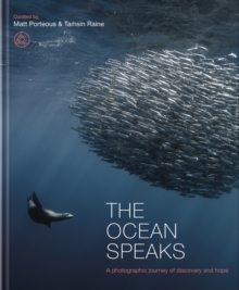 The Ocean Speaks : A photographic journey of discovery and hope