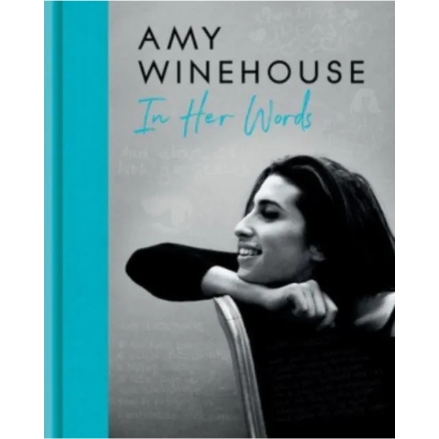 Amy Winehouse : In Her Words