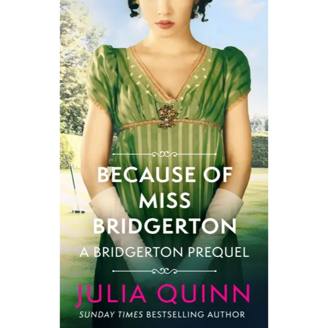 Bridgerton Prequel : Because of Miss Bridgerton