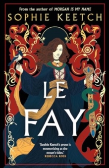 The Morgan Trilogy 2 : Le Fay