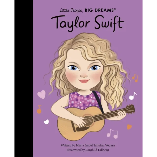 Little People, BIG DREAMS : Taylor Swift