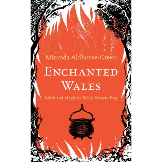 Enchanted Wales : Myth and Magic in Welsh Storytelling
