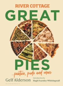 River Cottage Great Pies : pastues, puds and more