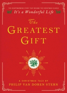 The Greatest Gift : A Christmas Tale