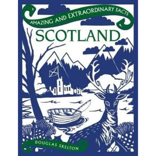 Amazing and Extraordinary Facts : Scotland