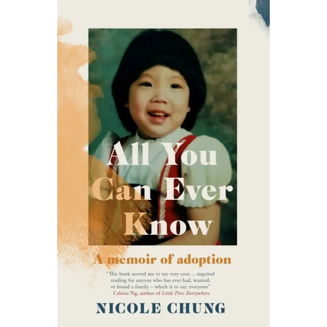 All You Can Ever Know : A memoir of adoption