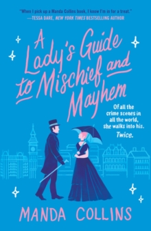 Ladies Most Scandalous : A Lady's Guide to Mischief and Mayhem