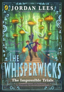 The Whisperwicks : The Impossible Trials