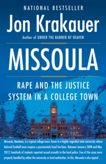 Missoula : Rape and the Justice System in a College Town