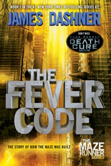 Maze Runner 5 : The Fever Code