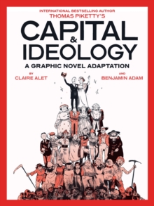 Capital & Ideology : A Graphic Novel