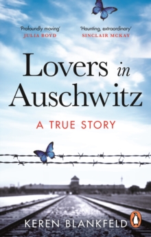 Lovers in Auschwitz : A True Story