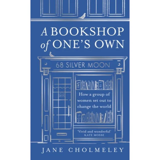 A Bookshop of One’s Own : How a Group of Women Set out to Change the World