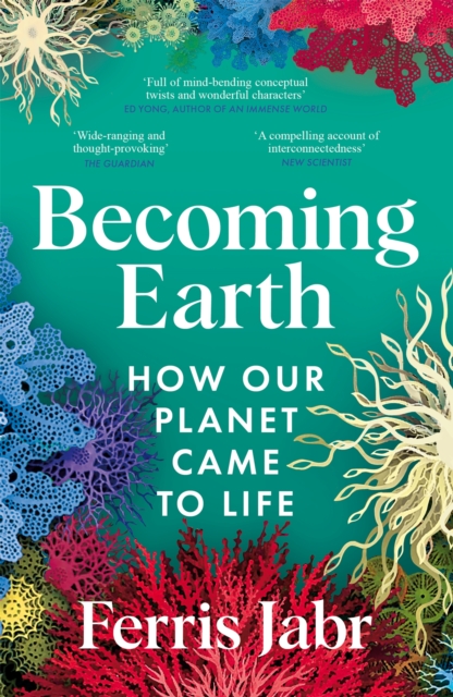 Becoming Earth : How Our Planet Came to Life