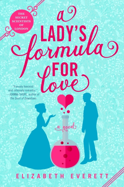 The Secret Scientists Of London 1 : A Lady's Formula For Love