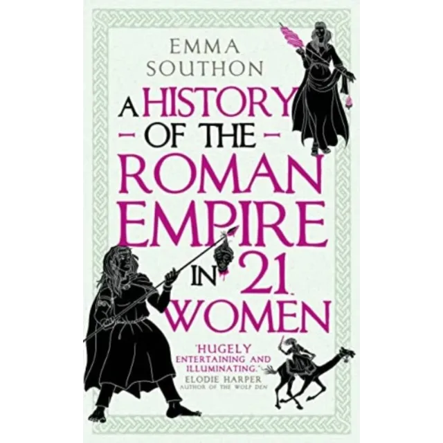 A History of the Roman Empire in 21 Women