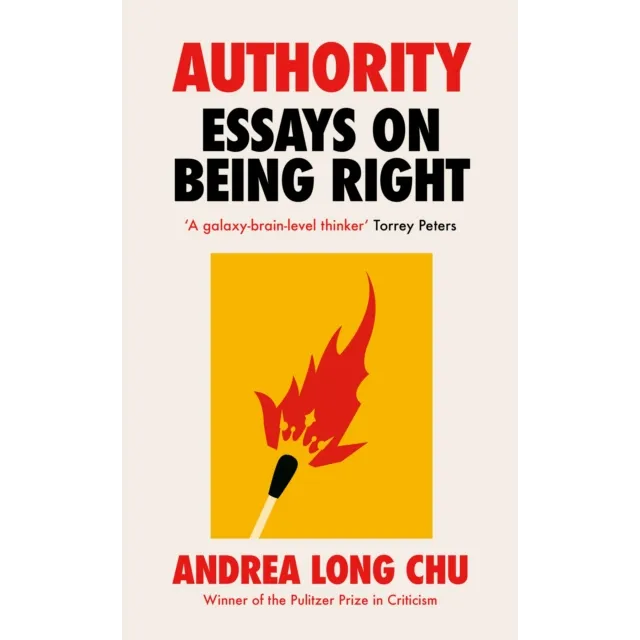 Authority : Essays on Being Right