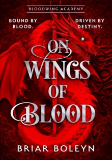 Bloodwing Academy 1 : On Wings Of Blood