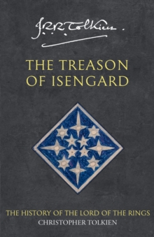 The History of Middle-Earth 7 : The Treason of Isengard