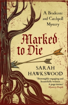 A Bradecote and Catchpoll Investigation : Marked To Die