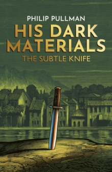 His Dark Materials 2 : The Subtle Knife