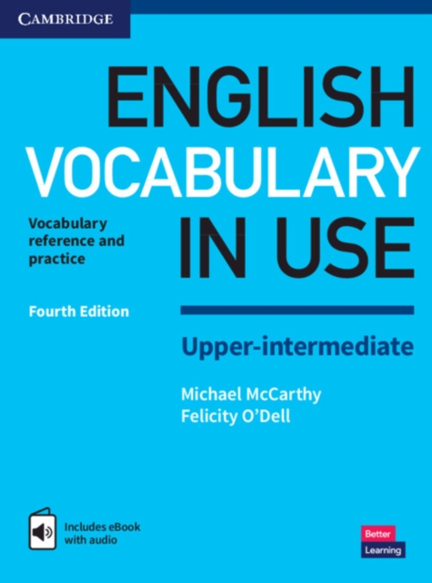 English Vocabulary in Use Upper-Intermediate Book with Answers : Vocabulary Reference and Practice