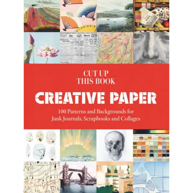 [9781837760893] Creative Paper : 100 Backgrounds for Junk Journals, Scrapbooks and Collages
