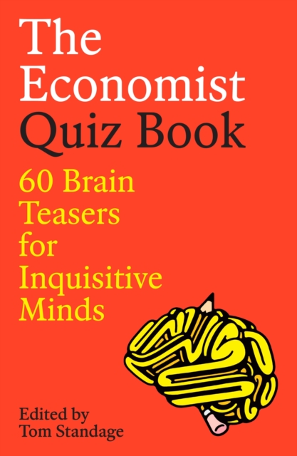 The Economist Quiz Book : 60 Brain Teasers for Inquisitive Minds