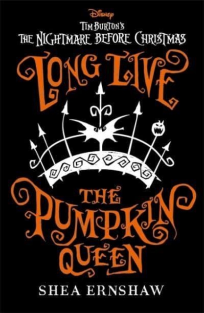 Disney Tim Burton's The Nightmare Before Christmas : Pumpkin Queen 1 : Long Live the Pumpkin Queen