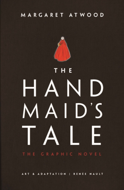 The Handmaid's Tale : The Graphic Novel 