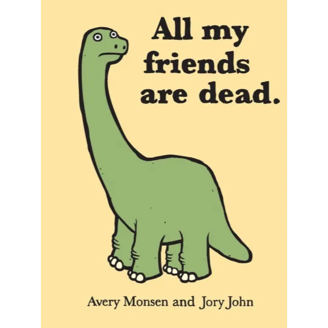All My Friends Are Dead