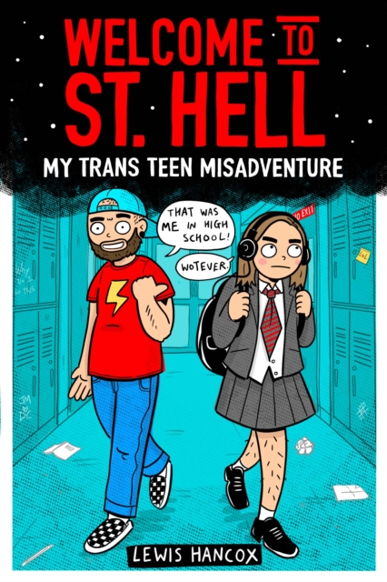 Welcome to St Hell : My trans teen misadventure