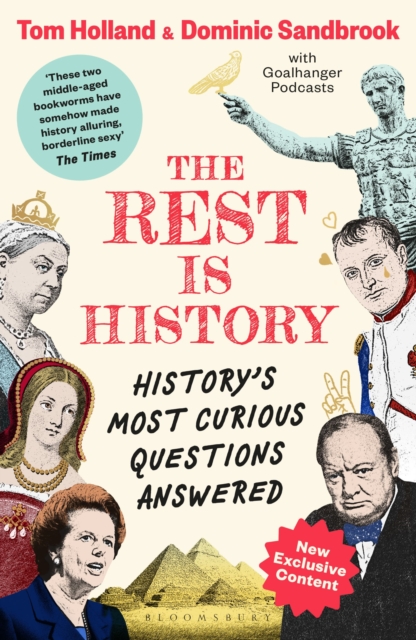 The Rest is History : History's Most Curious Questions Answered