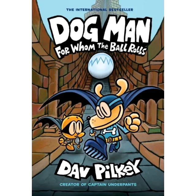Dog Man 7 : For Whom the Ball Rolls