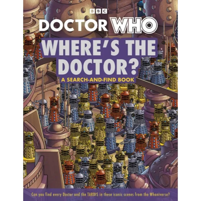 Doctor Who : Where's the Doctor ? - A search-and-find book