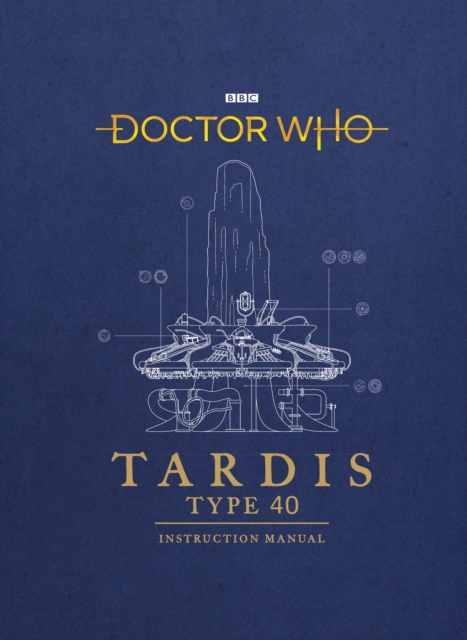 Doctor Who : TARDIS Type 40 Instruction Manual