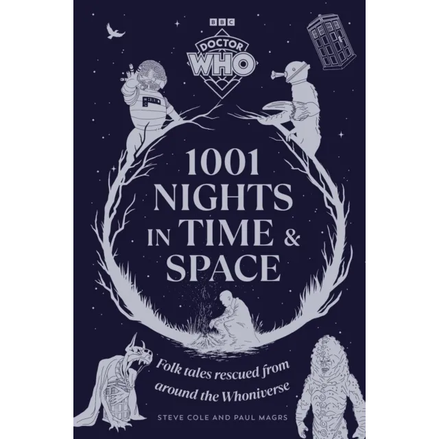 Doctor Who : 1001 Nights in Time and Space : Folk Tales rescued from around the Whoniverse