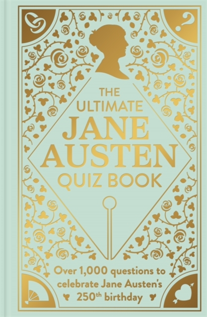 [9781835873939] The Ultimate Jane Austen Quiz Book : Over 1000 questions to test your Jane Austen knowledge !