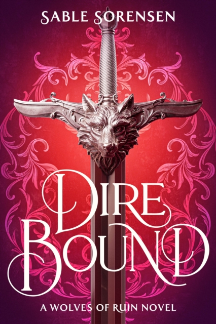 Wolves Of Ruin 1 : Dire Bound